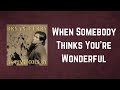Bryan Ferry - When Somebody Thinks You're Wonderful (Lyrics)