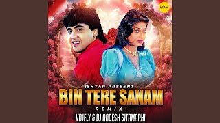 Download lagu Bin Tere Sanam (Remix) mp3 Download lagu Bin Tere Sanam (Remix) mp3