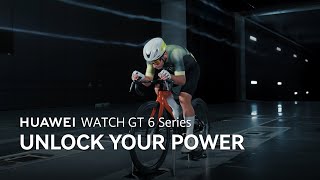 HUAWEI WATCH GT 6 Series - Unlock Your Power