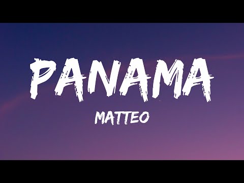 Matteo - Panama (Lyrics) (TikTok Remix)