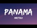 Matteo - Panama (Lyrics) (TikTok Remix)