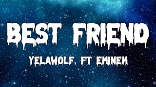 Yelawolf, Ft Eminem - Best Friend (Song)