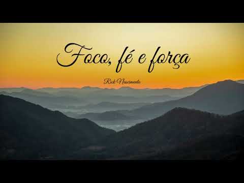 Foco, fé e força - Rick Nascimento - Hino Avulso