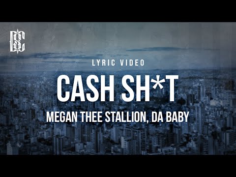 Megan Thee Stallion feat. Da Baby - Cash Sh*t | Lyrics