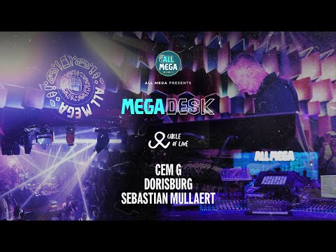 MegaDesk w / Sebastian Mulleart I Circle of Live