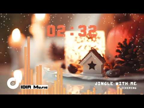 Flickering - Jingle With Me | Christmas | IDIR Music