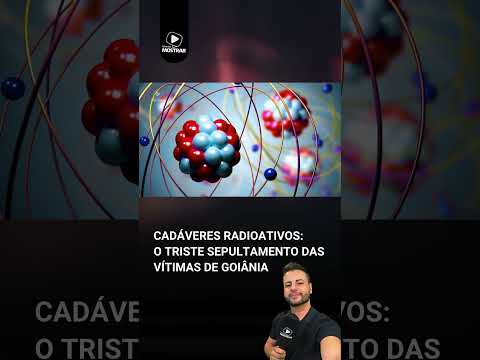 OS CADÁVERES RADIOATIVOS DE GOIÂNIA
