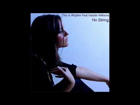 (2007) This Is Rhythm feat. Natalie Williams & Reilly - No String [Main Mix]