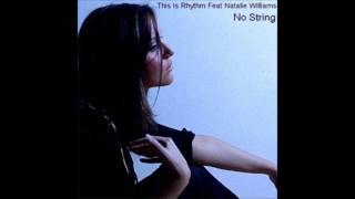 (2007) This Is Rhythm feat. Natalie Williams & Reilly - No String [Main Mix]