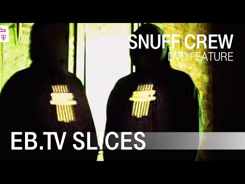 Snuff Crew (Slices DVD Feature)