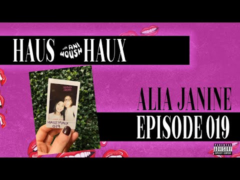 Keep Your Shmircle Shmall - Haus Haux Ep. #19 - Alia Janine