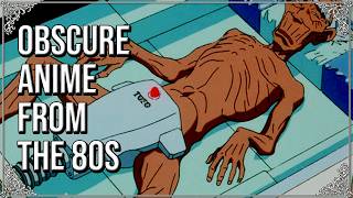 Obscure 80s Anime Films Too Wild to Forget