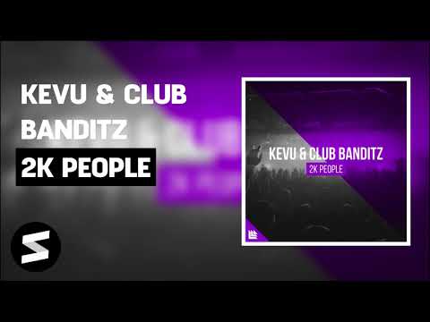 KEVU & Club Banditz - 2K People