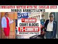 US Court Blocks 75-Country Immigrant Visa Pause: The Consular Queen Nordia Barrett Lewis
