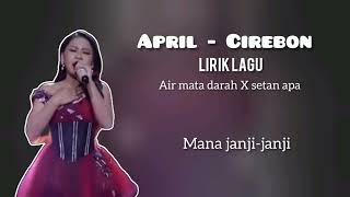 Download lagu April Cirebon -Lirik Lagu air mata darah X setan apa mp3 Download lagu April Cirebon -Lirik Lagu air mata darah X setan apa mp3