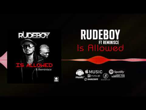 Rudeboy - Is Allowed [Official Audio] ft. Reminisce