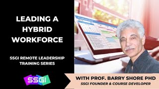 Leading a Hybrid Workforce | Remote Leadership Training Series | SSGI