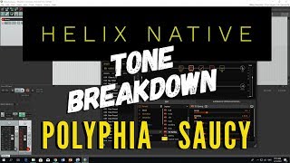Helix Native Tone Breakdown | Polyphia - Saucy