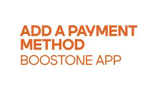 How to Add a Payment Method in BoostOne