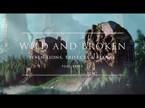 Seven Lions, Trivecta & Blanke - Wild And Broken (feat. RBBTS) | Ophelia Records