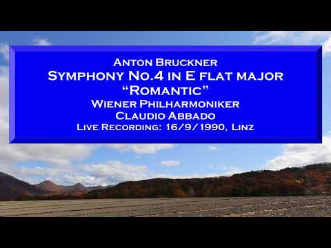 Bruckner: Symphony No.4 "Romantic"   Claudio Abbado/Wiener Philharmoniker   (16/9/1990, Linz)