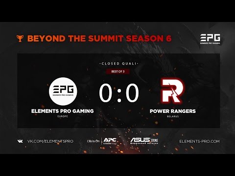 Elements Pro Gaming vs Power Rangers bo3 @ Beyond the Summit 6 Closed Qualifications. game 3
