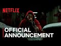 The World Of Money Heist Continues Official Announcement Netflix