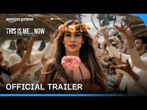 This Is Me...Now: A Love Story - Official Trailer | Prime Video India