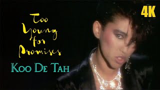 Koo De Tah | Too Young For Promises | 1985 | Music Video 4K