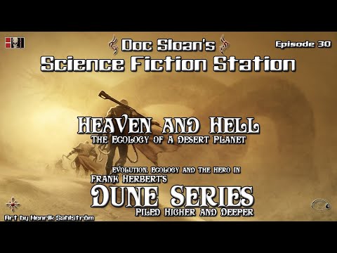 Dune Series PHD Episode 30 Heaven and Hell: The Ecology of the Desert Planet Arrakis (Dune)