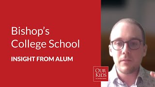 Bishop's College School, Alumnus Video Review from Chad Bean