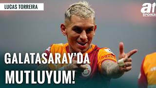Lucas Torreira: Galatasaray’da Çok Mutluyum