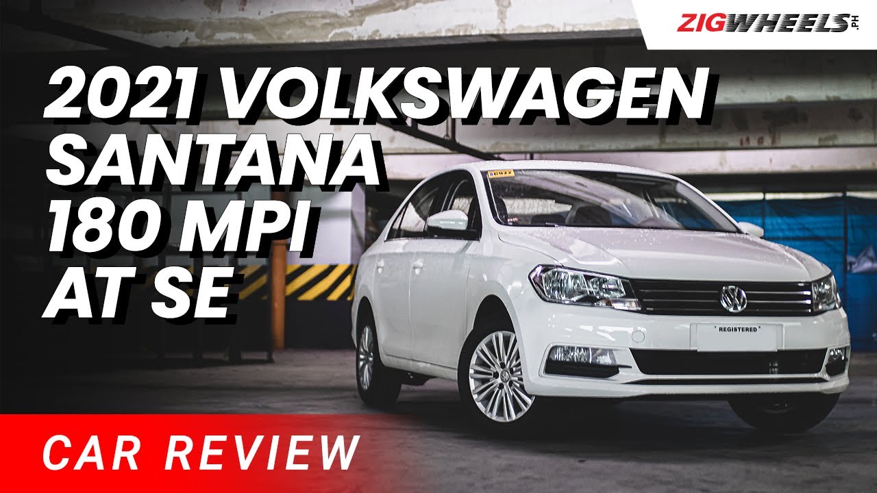 2021 Volkswagen Santana 180 MPI AT SE Review | Zigwheels.Ph