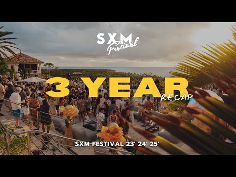 3 YEARS OF SXM FESTIVAL