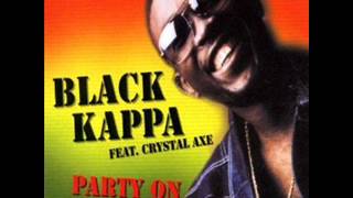 Black Kappa & Crystal Axe - Party On