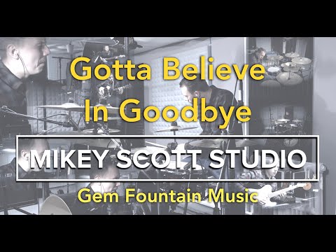 🎶 Gotta Believe In Goodbye | Mikey Scott Studio & Gem Fountain Music (Full Song Production)
