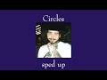 Post Malone Circles Sped Up
