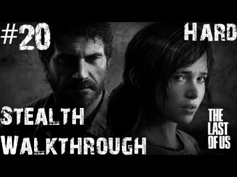 The Last Of Us - Stealth Walkthrough (Hard) - Part 20 - Elle Has A Gun! | CenterStrain01