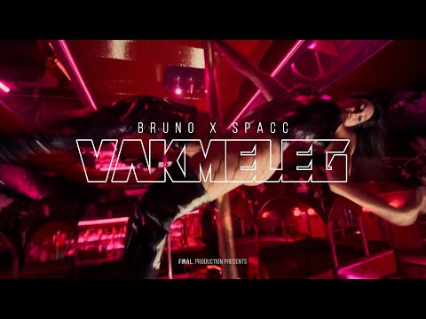 Bruno X Spacc - VAKMELEG (OFFICIAL MUSIC VIDEO)