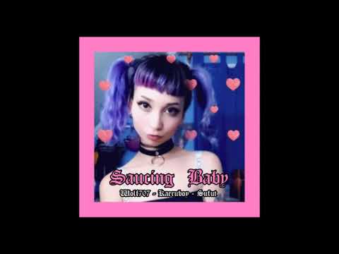 SAUCING BABY -  WOLF707  X KAERUBOY X  SUFUT