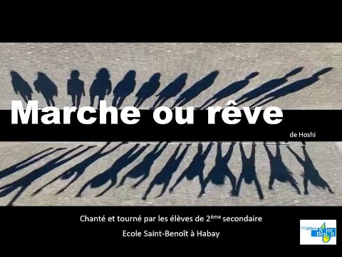 "Marche ou rêve" de Hoshi chanté  par les élèves de l'école de Saint-Benoît Habay-La-Neuve