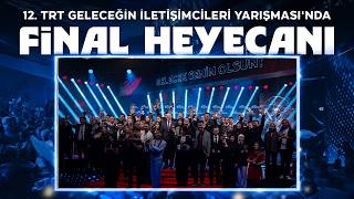 12. TRT Geleceğin İletişimcileri yarışması, görkemli bir ödül töreniyle tamamlan