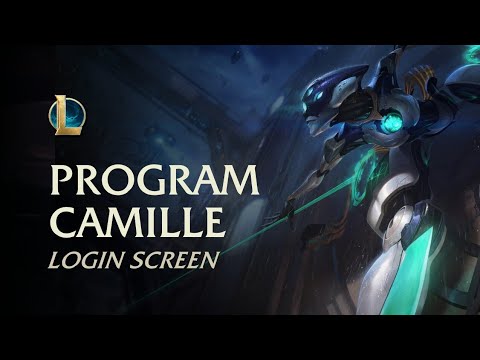 Program Camille | Login Screen - League of Legends