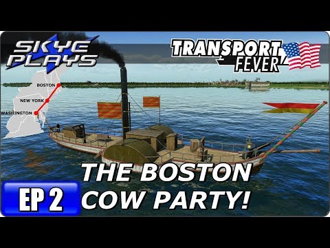 Transport Fever BOS-WASH Part 2 ►THE BOSTON COW PARTY!◀ Gameplay/Let's Play