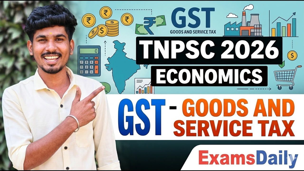 TNPSC-2026 - பொருளாதாரம் - சரக்கு மற்றும் சேவை வரி - முழு விளக