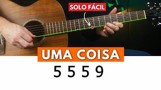 Aprenda a solar UMA COISA no Violão - Solo Simplificado - LEIQS