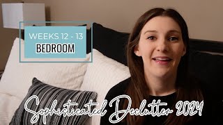 WEEKS 12-13: 2024 SOPHISTICATED DECLUTTER // How to Declutter Your Bedroom, Nightstand, & Dresser
