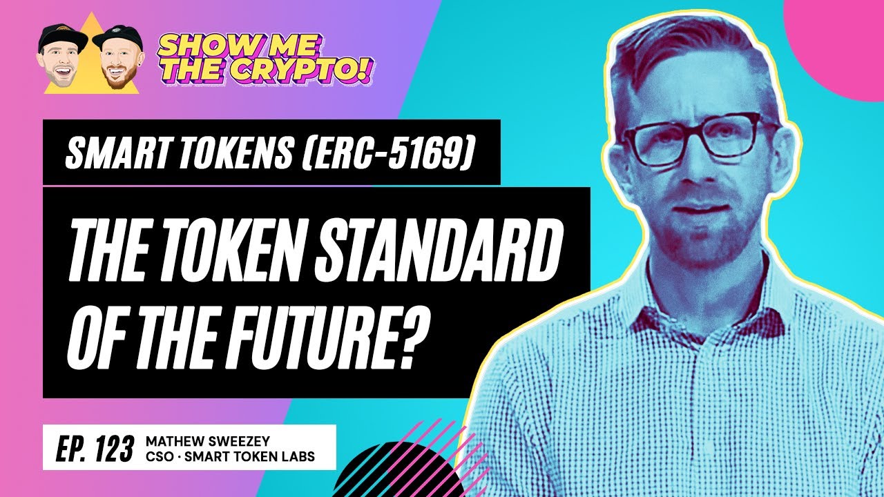 The Future of Smart Tokens - Mathew Sweezey (CSO of Smart Token Labs): Episode 123