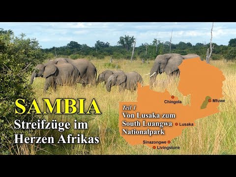Sambia - Streifzüge im Herzen Afrikas Teil 1/3