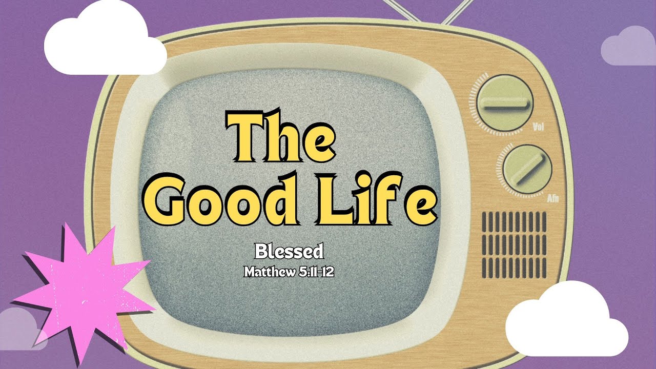 The Good Life: BLESSED